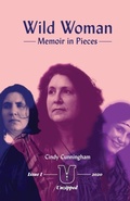 Cover: Wild Woman - Memoir in Pieces - Life in 10 Minutes