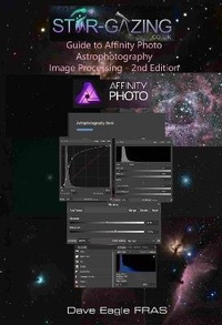 Enlarge image Cover: Guide to Affinity Photo Astrophotography Image Processing - Star-Gazing