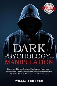 Abbildung von: Dark Psychology and Manipulation - William Cooper