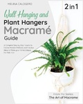 Cover: Wall Hanging and Plant Hangers Macrame Guide [2 Books in 1] - Nicola Della Pina
