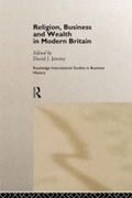 Cover: Religion, Business and Wealth in Modern Britain - Routledge