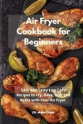 Cover: Air Fryer Cookbook for Beginners - Dr. Alice Cook