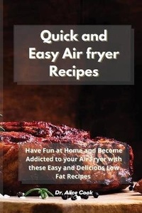 Enlarge image Cover: Quick and Easy Air fryer Recipes - Dr. Alice Cook