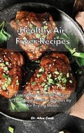 Cover: Healthy Air Fryer Recipes - Dr. Alice Cook