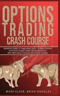 Enlarge image Cover: Options Trading Crash Course - Mark Elder