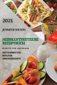 Abbildung von: Heissluftfritteuse Rezeptbuch 2021 (German Edition of Air Fryer Recipes 2021) - Ascobie Ltd