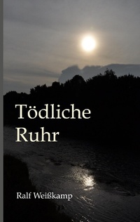 Enlarge image Cover: Tödliche Ruhr - Books on Demand