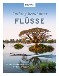 Abbildung von: Entlang berühmter Flüsse - Merian / Holiday