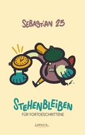 Cover: Stehenbleiben f&uuml;r Fortgeschrittene - Lektora GmbH