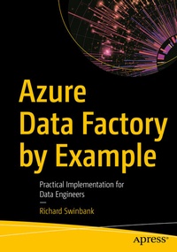 Enlarge image Cover: Azure Data Factory by Example - APress