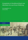 Cover: Kriegsleiden in Norddeutschland vom Mittelalter bis zum Ersten Weltkrieg - Franz Steiner Verlag