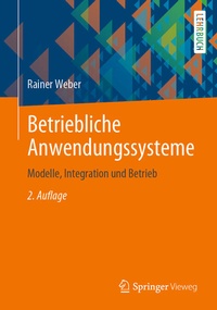 Enlarge image Cover: Betriebliche Anwendungssysteme - Springer Vieweg