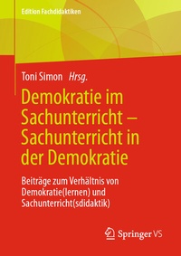 Abbildung von: Demokratie im Sachunterricht - Sachunterricht in der Demokratie - Springer VS