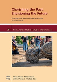 Abbildung von: Cherishing the Past, Envisioning the Future - WVT Wissenschaftlicher Verlag Trier