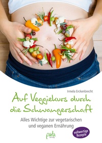 Abbildung von: Auf Veggiekurs durch die Schwangerschaft - pala