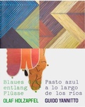 Cover: Blaues Gras entlang der Fl&uuml;sse - Pasto azul a lo largo de los r&iacute;os - BOM DIA BOA TARDE BOA NOITE