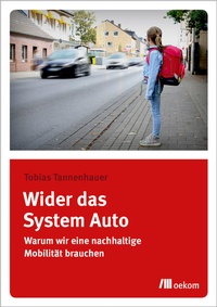 Abbildung von: Wider das System Auto - oekom verlag