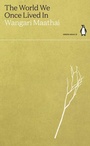 Cover: The World We Once Lived In - Penguin Books Ltd