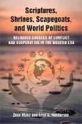 Cover: Scriptures, Shrines, Scapegoats, and World Politics - The University of Michigan Press