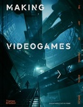 Cover: Making Videogames - Thames & Hudson Ltd
