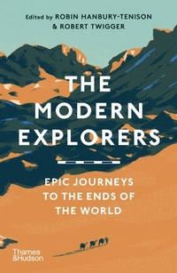 Enlarge image Cover: The Modern Explorers - Thames & Hudson Ltd