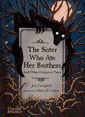 Cover: The Sister Who Ate Her Brothers: And Other Gruesome Tales - Thames & Hudson Ltd