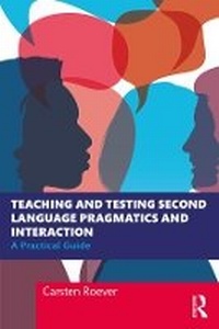 Enlarge image Cover: Teaching and Testing Second Language Pragmatics and Interaction - Routledge