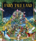 Cover: Fairy Tale Land - Frances Lincoln Children's Books