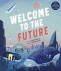 Cover: Welcome to the Future - Frances Lincoln Children's Books
