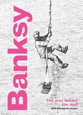 Cover: Banksy: The Man behind the Wall - Frances Lincoln