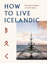 Abbildung von: How To Live Icelandic - White Lion Publishing