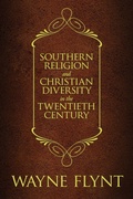 Cover: Southern Religion and Christian Diversity in the Twentieth Century - The University of Alabama Press