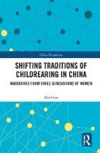 Enlarge image Cover: Shifting Traditions of Childrearing in China - Routledge