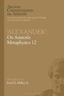 Cover: Alexander': On Aristotle Metaphysics 12 - Bloomsbury Academic