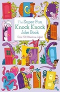 Cover: The Super Fun Knock Knock Joke Book - Arcturus Editions