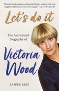 Cover: Let's Do It: The Authorised Biography of Victoria Wood - Trapeze