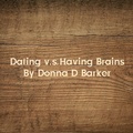 Cover: Dating v.s.Having Brains - Donna Barker