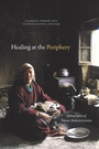 Cover: Healing at the Periphery - Duke University Press