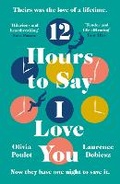 Cover: 12 Hours To Say I Love You - Headline Review