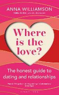 Enlarge image Cover: Where is the Love?: The Honest Guide to Dating and Relationships - Green Tree