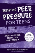Cover: Resisting Peer Pressure for Teens - Sky Pony Press
