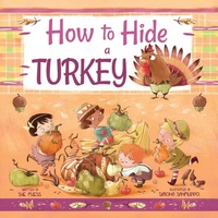 Enlarge image Cover: How to Hide a Turkey - Sky Pony Press