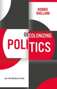 Enlarge image Cover: Decolonizing Politics - Wiley-Scrivener