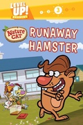 Cover: Nature Cat: Runaway Hamster (Level Up! Readers) - Little Bee Books Inc.