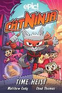 Enlarge image Cover: Cat Ninja: Time Heist: Volume 2 - Andrews McMeel Publishing