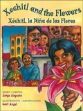 Cover: Xochitl and the Flowers: X?chitl, La Nia de Las Flores - Turtleback Books