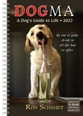 Cover: Dogma: A Dog's Guide to Life Classic Weekly 2022 Planner 16-Month: September 2021 - December 2022 - Sellers Publishing