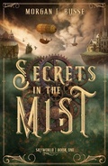 Cover: Secrets in the Mist - Enclave Publishing