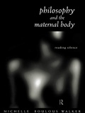 Cover: Philosophy and the Maternal Body - Routledge