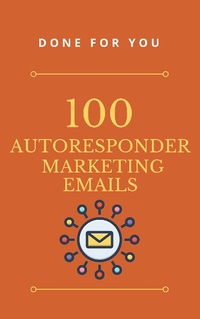 Abbildung von: 100 AutoResponder Marketing Emails - Lulu.com